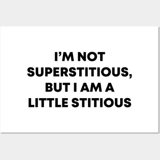 I'm Not Superstitious Posters and Art